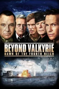 Beyond Valkyrie Dawn of the 4th Reich (2016) ปฏิบัติการฝ่าสมรภูมิอินทรีเหล็ก