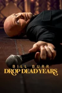Bill Burr Drop Dead Years (2025)