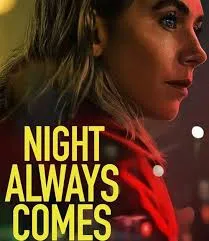 Night Always Comes (2025) คืนวันอันตราย