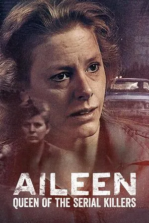 Aileen Queen of the Serial Killers (2025) ไอลีน เจ้าแม่ฆาตกรต่อเนื่อง