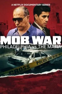 Mob War Philadelphia vs The Mafia (2025) สงครามมาเฟียเขย่าฟิลาเดลเฟีย