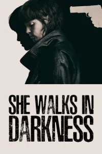 She Walks in Darkness (2025) เธอเดินไปในเงามืด She Walks in Darkness (2025) เธอเดินไปในเงามืด