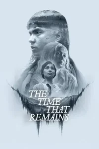The Time That Remains (2025) เวลาที่เหลืออยู่