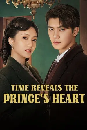 Time Reveals the Prince s Heart (2025)