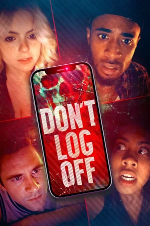Don t Log Off (2025)
