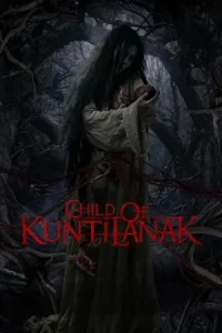Child of Kuntilanak (2025) ลูกของกุลติลานัก