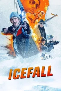 Ice Fall (2025) ไอซ์ ฟอลล์ Ice Fall (2025) ไอซ์ ฟอลล์