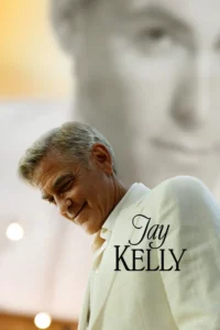 Jay Kelly (2025) เจย์ เคลลี