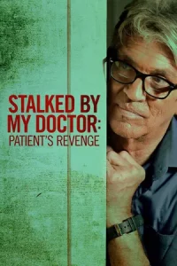 Stalked by My Doctor Patient s Revenge (2018)