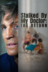 Stalked by My Doctor The Return (2016)