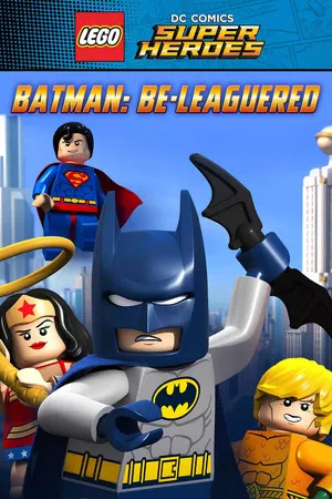 LEGO DC Comics Super Heroes Batman Be Leaguered (2014) เลโก้ ดีซี ซูเปอร์ฮีโร่ แบทแมน บีลีเกอด์