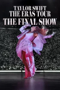 Taylor Swift The Eras Tour The Final Show (2025)