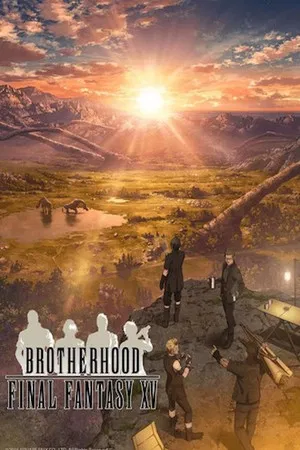 Brotherhood Final Fantasy XV (2016) บราเธอร์ฮูด ไฟนอลแฟนตาซี XV