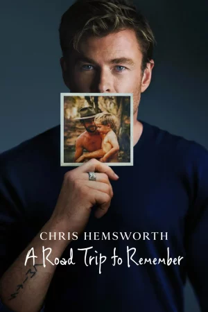 Chris Hemsworth A Road Trip to Remember (2025)