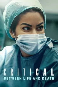 Critical Between Life and Death (2025) วิกฤติ เป็นหรือตาย