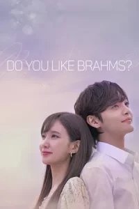 Do You Like Brahms (2020) หัวใจรัก นักดนตรี