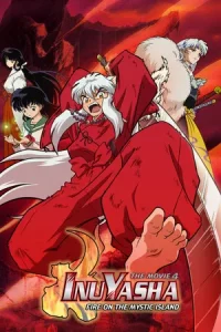 InuYasha the Movie 4 Fire on the Mystic Island (2004) อินุยาฉะ เทพอสูรจิ้งจอกเงิน เดอะมูฟวี่ 4 เปลวเพลิงแห่งเกาะลี้ลับ