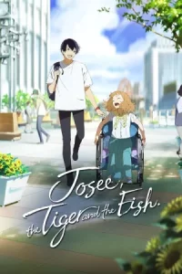 Josee to Tora to Sakana tachi (2020) โจเซ่ กับเสือและหมู่ปลา เดอะมูฟวี่