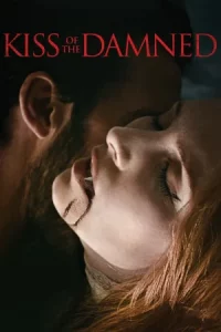 Kiss of the Damned (2012) จุมพิตต้องคำสาป