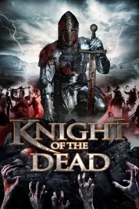 Knight Of The Dead (2013) อัศวินพิฆาตปีศาจ