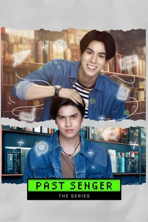 Past Senger the Series (2023) เพื่อนพ่อแล้วไง เป็นที่รักได้ก็แล้วกัน