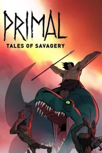 Primal Tales of Savagery (2019) คนหินแดนเถื่อน เดอะมูฟวี่