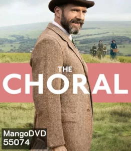 The Choral (2025) คอรัสแห่งเกียรติยศ