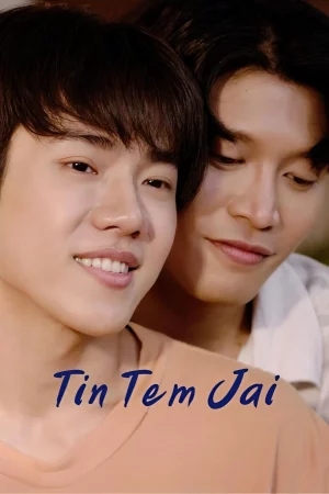 Tin Tem Jai The Series (2023) ติณณ์เต็มใจ