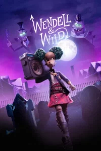 Wendell And Wild (2022) เวนเดลล์กับไวลด์