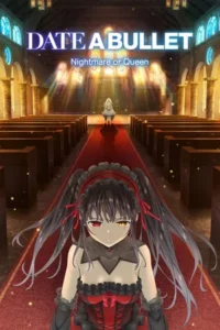 Date A Bullet Nightmare or Queen (2020)