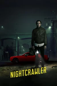 Nightcrawler (2014) ไนท์ครอว์เลอร์ เหยี่ยวข่าวคลั่ง ล่าข่าวโหด