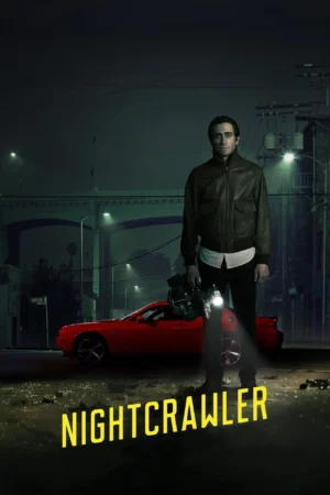 Nightcrawler (2014) ไนท์ครอว์เลอร์ เหยี่ยวข่าวคลั่ง ล่าข่าวโหด