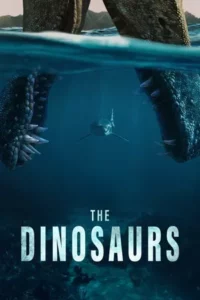 The Dinosaurs (2026) ไดโนเสาร์ กำเนิดและดับสูญ